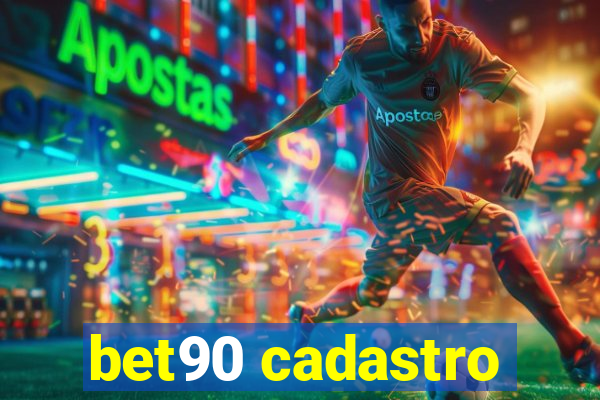 bet90 cadastro